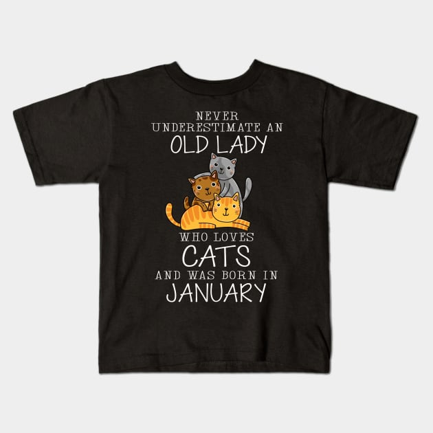 Never Underestimate An Old Lady Who Loves Cats Born January Kids T-Shirt by Xonmau